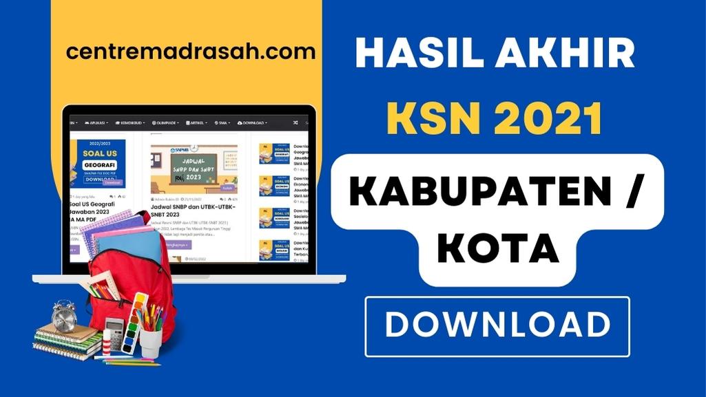 Hasil KSN 2021 Kabupaten Kota